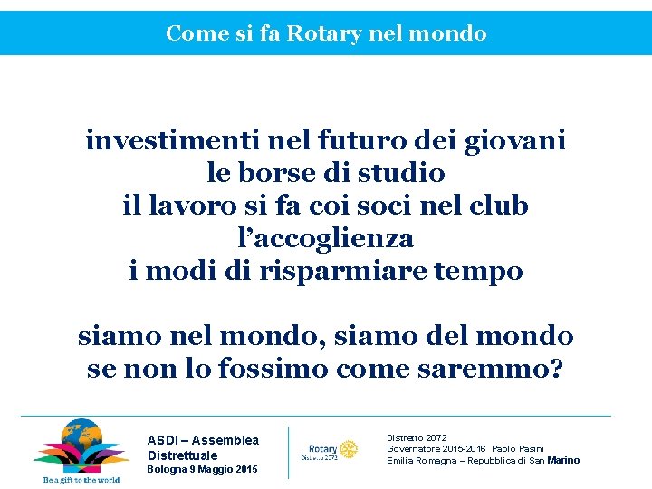 Come si fa Rotary nel mondo investimenti nel futuro dei giovani le borse di