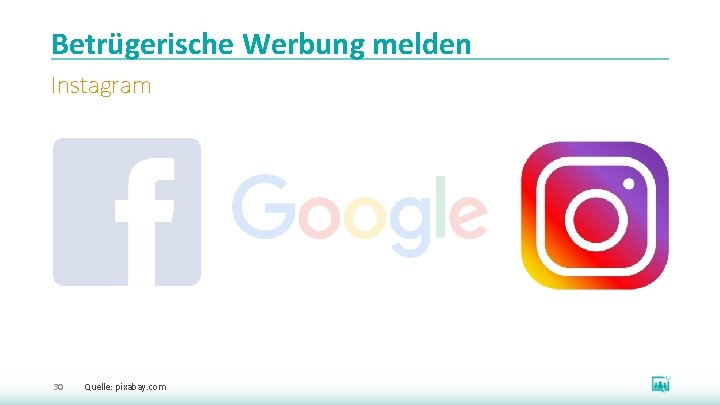 Betrügerische Werbung melden Instagram 30 Quelle: pixabay. com 