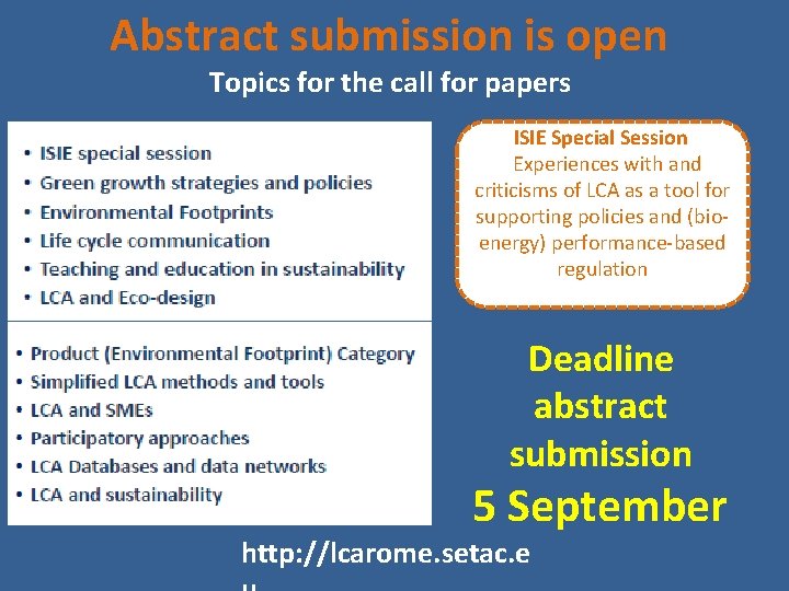 Abstract submission is open Topics for the call for papers ISIE Special Session :