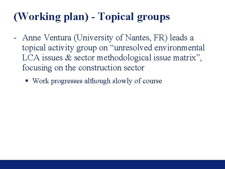 (Working plan) - Topical groups - Anne Ventura (University of Nantes, FR) leads a
