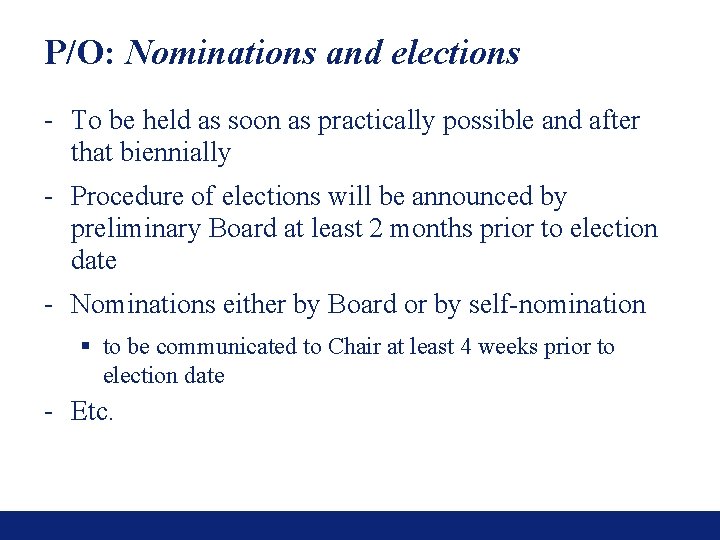 P/O: Nominations and elections - To be held as soon as practically possible and