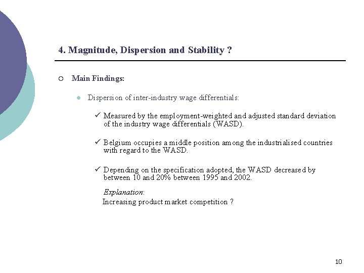 4. Magnitude, Dispersion and Stability ? ¡ Main Findings: l Dispersion of inter-industry wage