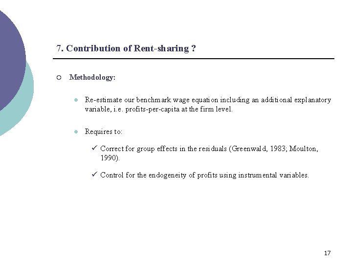 7. Contribution of Rent-sharing ? ¡ Methodology: l Re-estimate our benchmark wage equation including