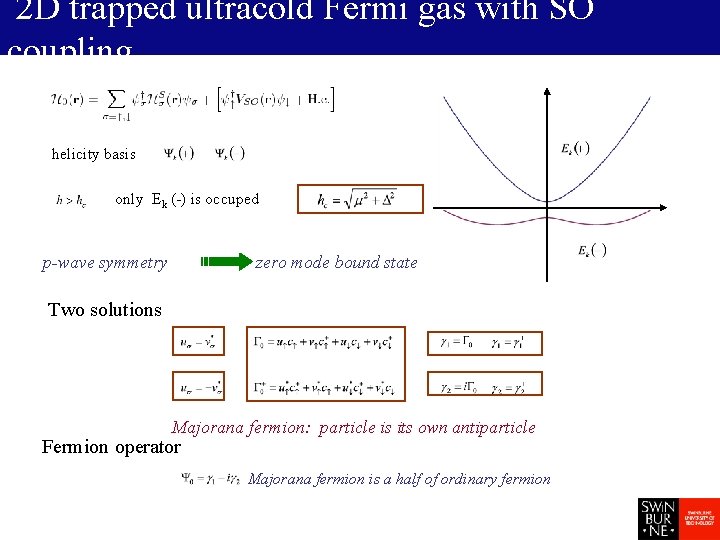 2 D trapped ultracold Fermi gas with SO coupling helicity basis only Ek (-)