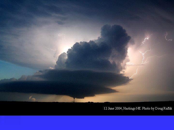12 June 2004, Hastings NE. Photo by Doug Raflik 