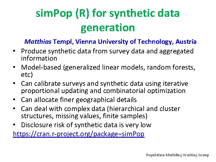 sim. Pop (R) for synthetic data generation Matthias Templ, Vienna University of Technology, Austria