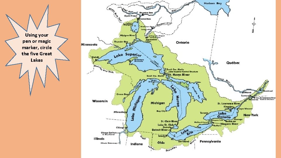 Using your pen or magic marker, circle the five Great Lakes 