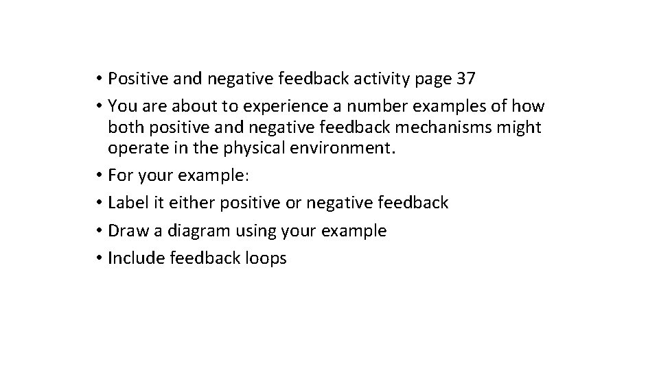  • Positive and negative feedback activity page 37 • You are about to