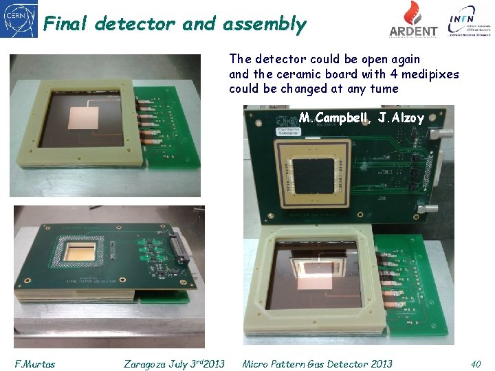 Final detector and assembly The detector could be open again and the ceramic board