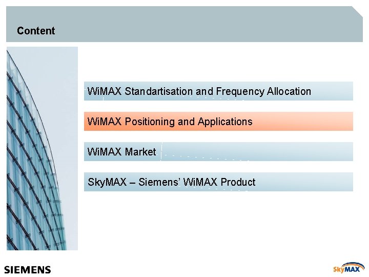 Content Wi. MAX Standartisation and Frequency Allocation Wi. MAX Positioning and Applications Wi. MAX