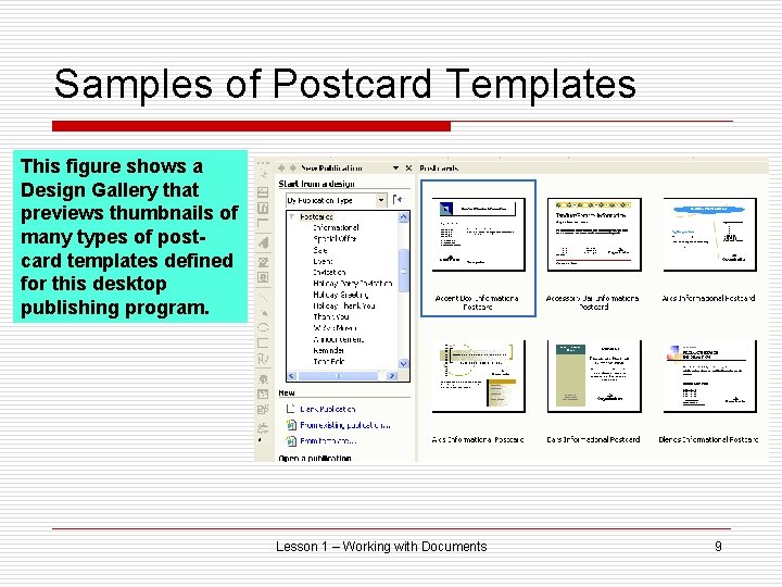 Samples of Postcard Templates This figure shows a Design Gallery that previews thumbnails of