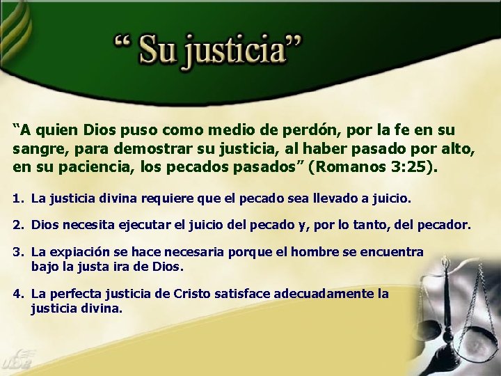 “A quien Dios puso como medio de perdón, por la fe en su sangre,