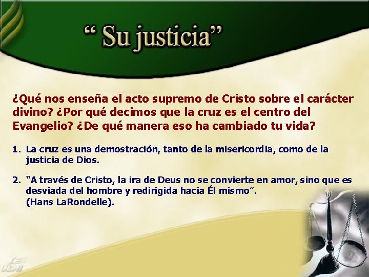 ¿Qué nos enseña el acto supremo de Cristo sobre el carácter divino? ¿Por qué