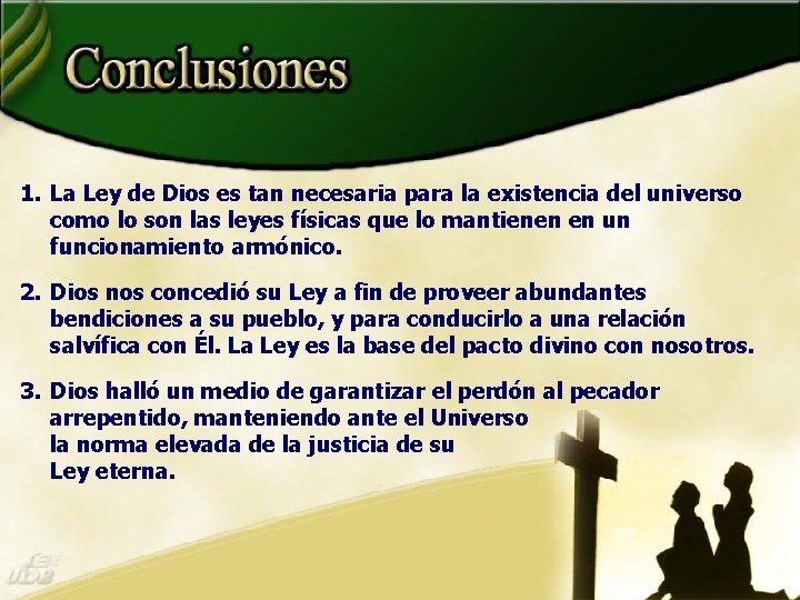 1. La Ley de Dios es tan necesaria para la existencia del universo como