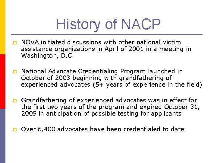History of NACP p NOVA initiated discussions with other national victim assistance organizations in
