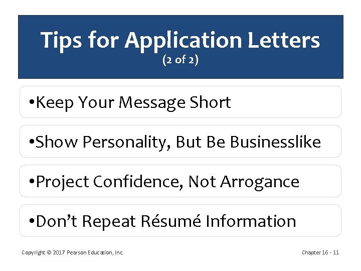 Tips for Application Letters (2 of 2) • Keep Your Message Short • Show