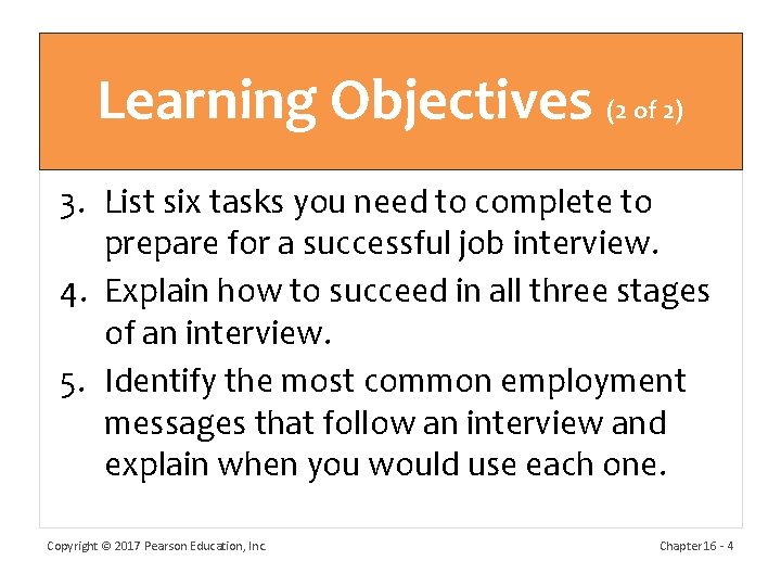 Learning Objectives (2 of 2) 3. List six tasks you need to complete to