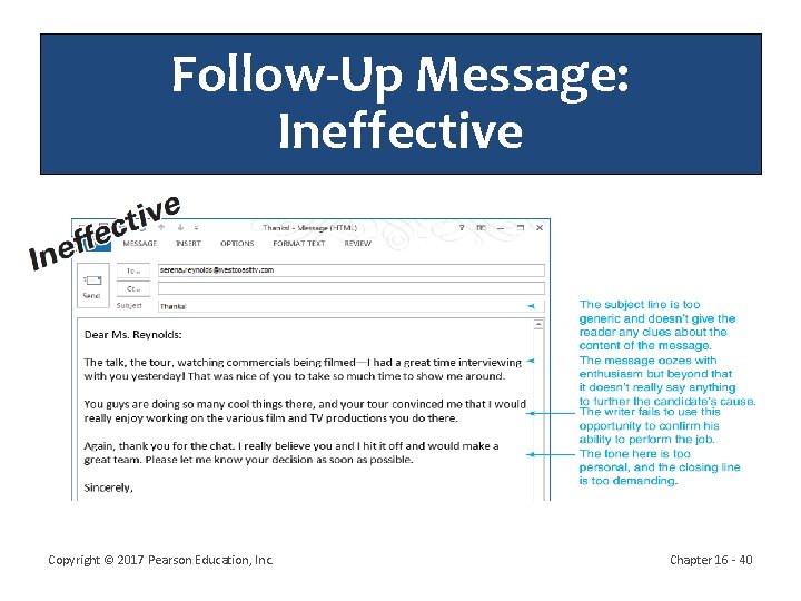 Follow-Up Message: Ineffective Copyright © 2017 Pearson Education, Inc. Chapter 16 - 40 