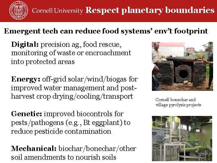 Respect planetary boundaries Emergent tech can reduce food systems’ env’t footprint Digital: precision ag,