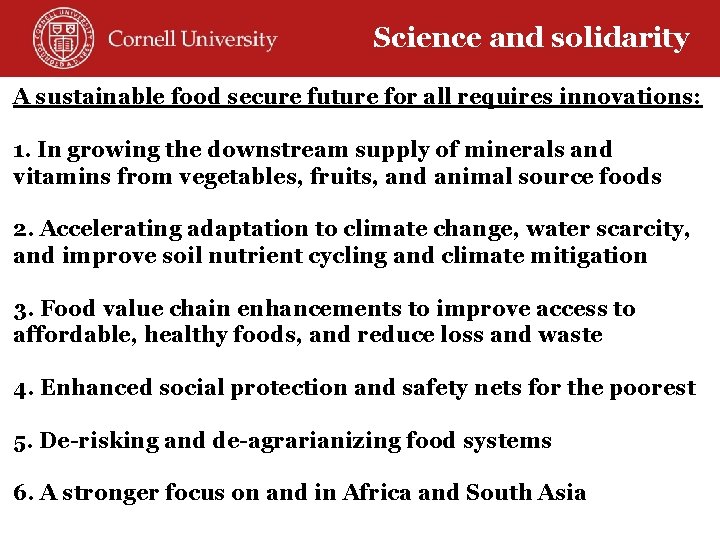 Science and solidarity A sustainable food secure future for all requires innovations: 1. In