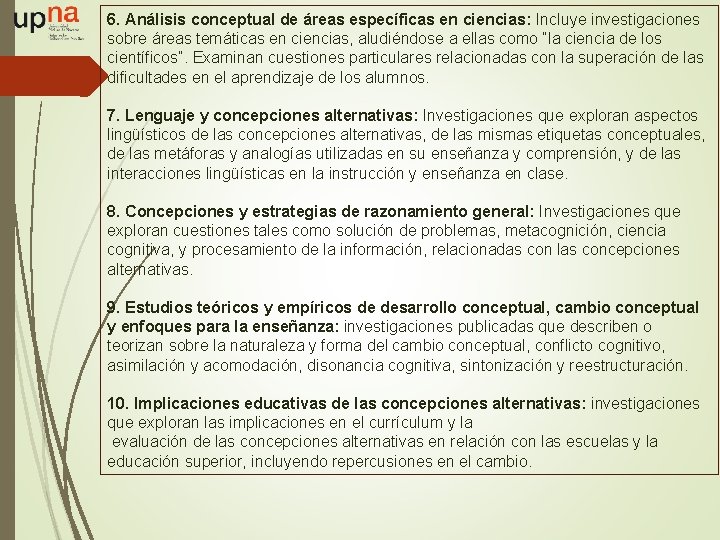 6. Análisis conceptual de áreas específicas en ciencias: Incluye investigaciones sobre áreas temáticas en