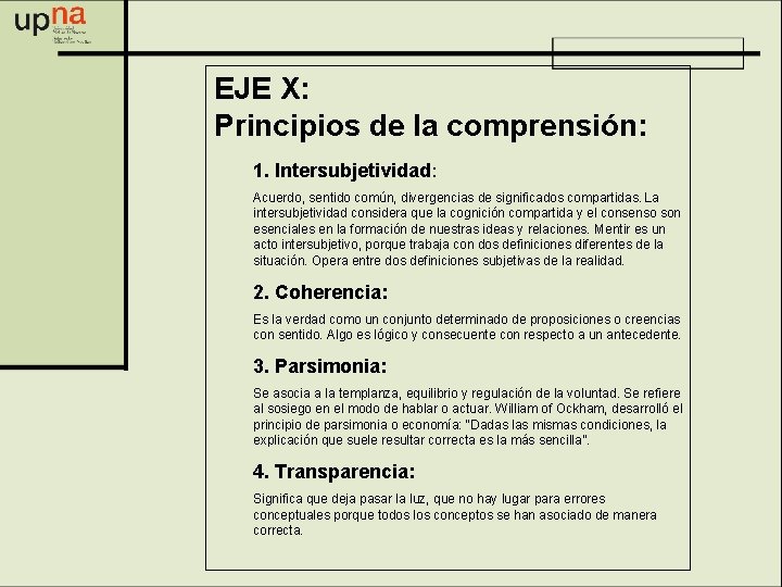 EJE X: Principios de la comprensión: 1. Intersubjetividad: Acuerdo, sentido común, divergencias de significados
