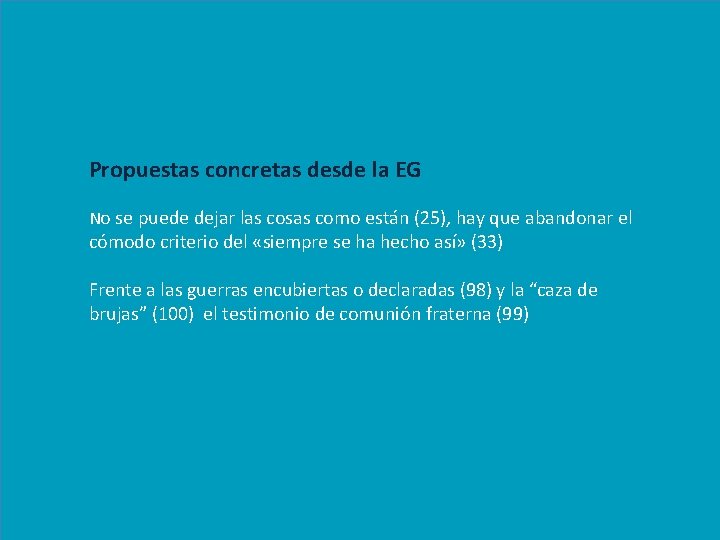 Propuestas concretas desde la EG No se puede dejar las cosas como están (25),