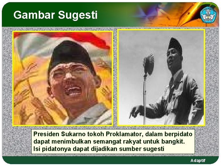 Gambar Sugesti Presiden Sukarno tokoh Proklamator, dalam berpidato dapat menimbulkan semangat rakyat untuk bangkit.