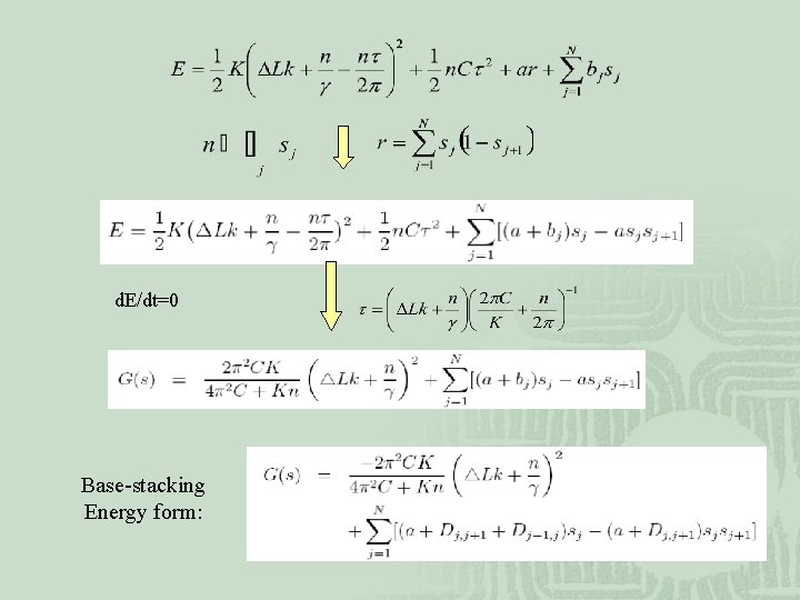 d. E/dt=0 Base-stacking Energy form: 