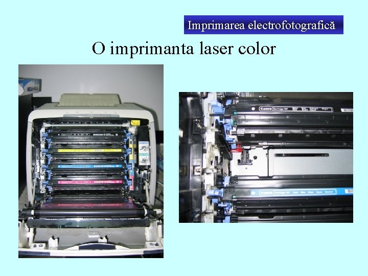 Imprimarea electrofotografică O imprimanta laser color 