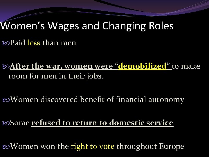 Women’s Wages and Changing Roles Paid less than men After the war, women were