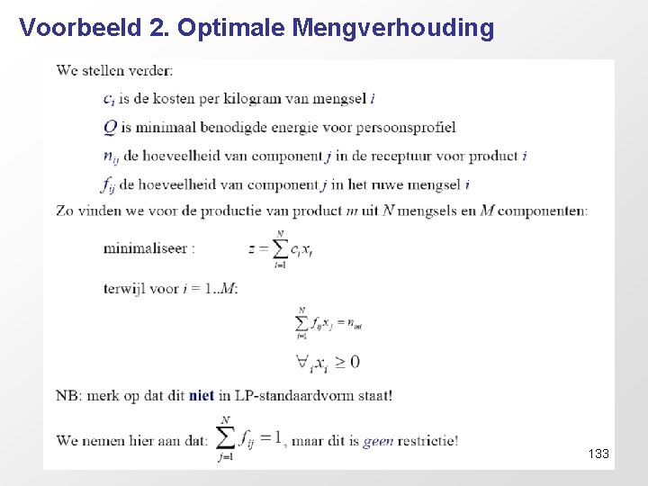 Voorbeeld 2. Optimale Mengverhouding 133 