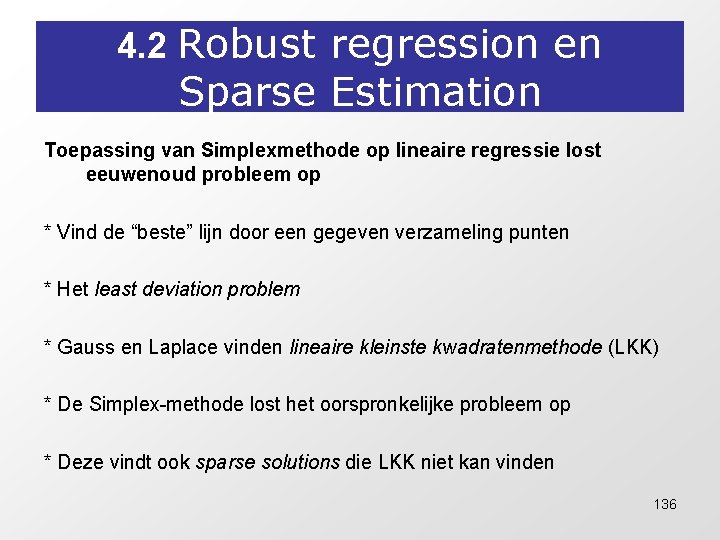 4. 2 Robust regression en Sparse Estimation Toepassing van Simplexmethode op lineaire regressie lost