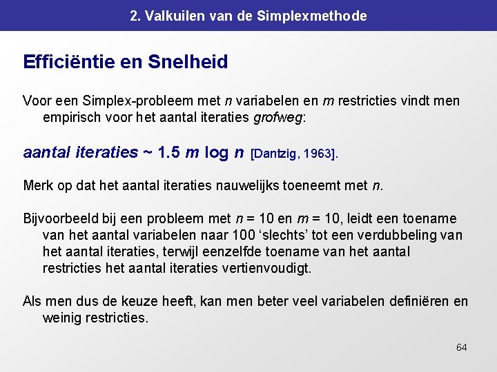 2. Valkuilen van de Simplexmethode Efficiëntie en Snelheid Voor een Simplex-probleem met n variabelen