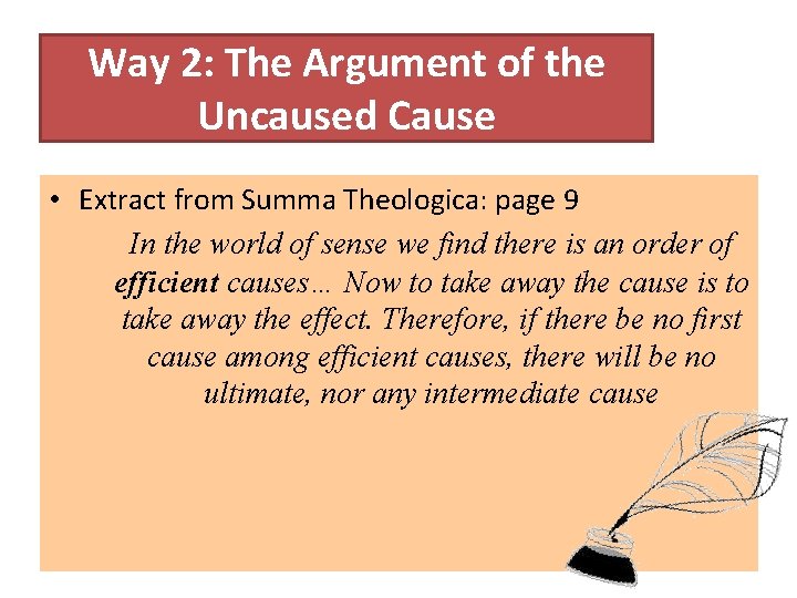 Way 2: The Argument of the Uncaused Cause • Extract from Summa Theologica: page