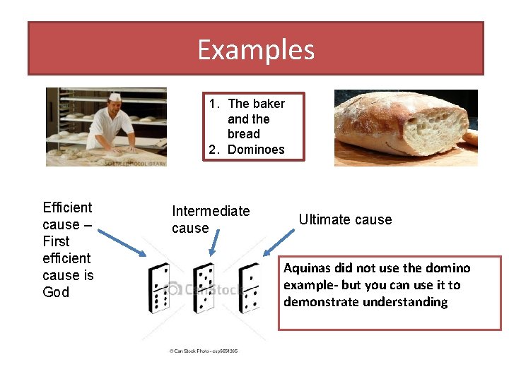 Examples 1. The baker and the bread 2. Dominoes Efficient cause – First efficient