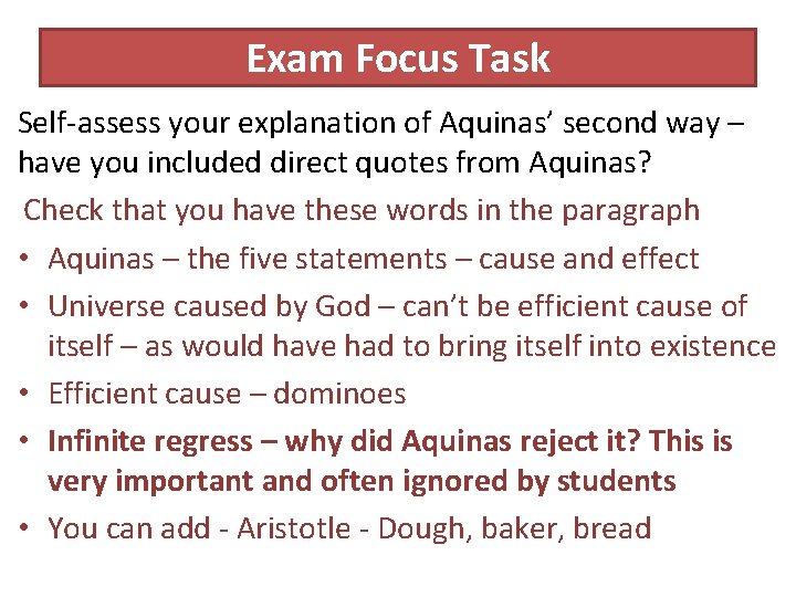 Exam Focus Task Self-assess your explanation of Aquinas’ second way – have you included