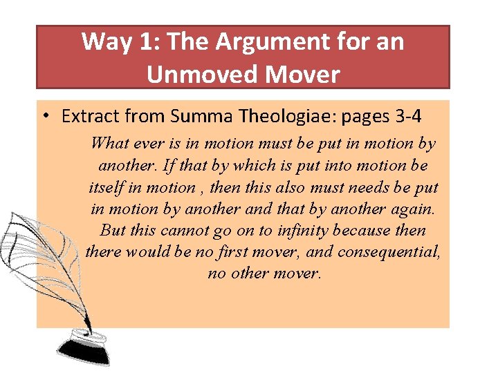 Way 1: The Argument for an Unmoved Mover • Extract from Summa Theologiae: pages
