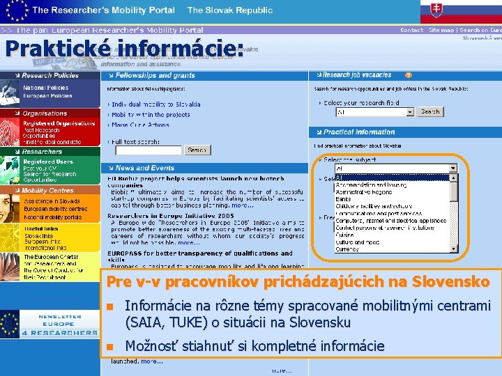 Praktické informácie: Pre v-v pracovníkov prichádzajúcich na Slovensko n Informácie na rôzne témy spracované