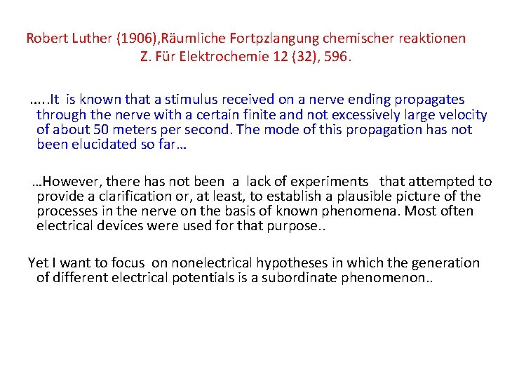 Robert Luther (1906), Räumliche Fortpzlangung chemischer reaktionen Z. Für Elektrochemie 12 (32), 596. ….