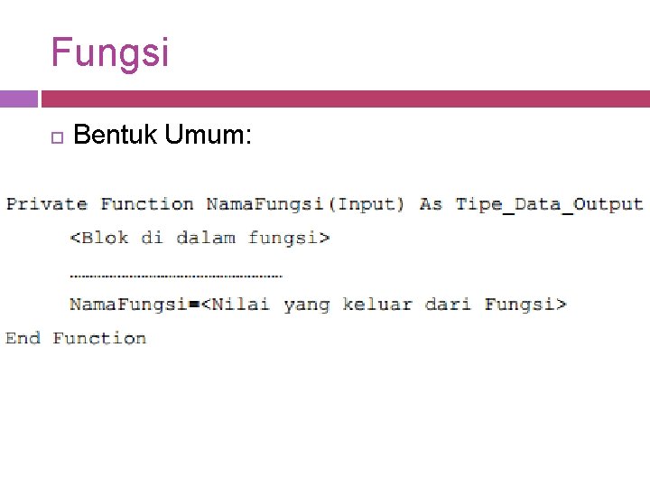 Fungsi Bentuk Umum: 