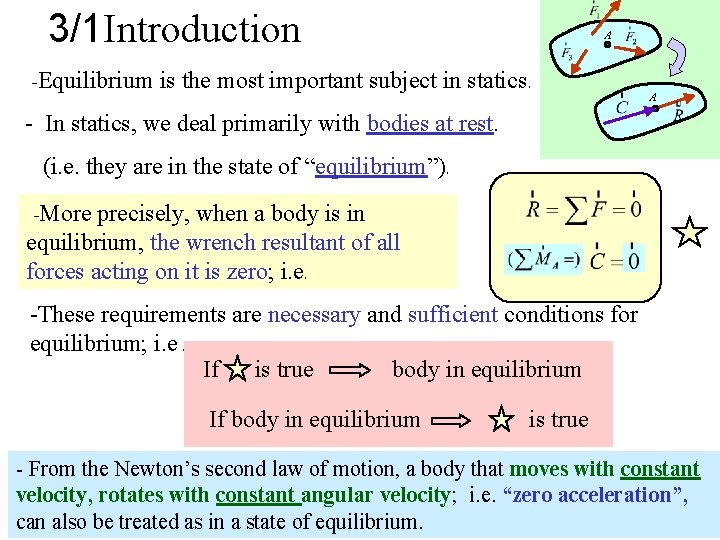 3/1 Introduction A -Equilibrium is the most important subject in statics. A - In