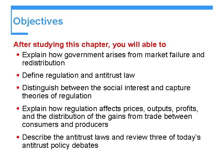 Objectives After studying this chapter, you will able to § Explain how government arises