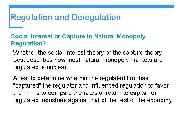 Regulation and Deregulation Social Interest or Capture in Natural Monopoly Regulation? Whether the social