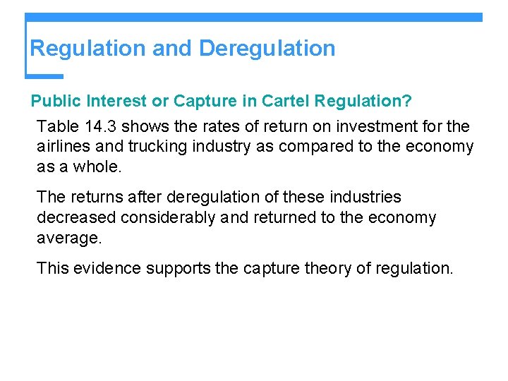 Regulation and Deregulation Public Interest or Capture in Cartel Regulation? Table 14. 3 shows