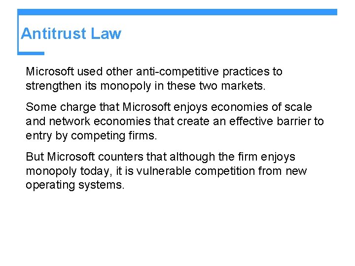 Antitrust Law Microsoft used other anti-competitive practices to strengthen its monopoly in these two