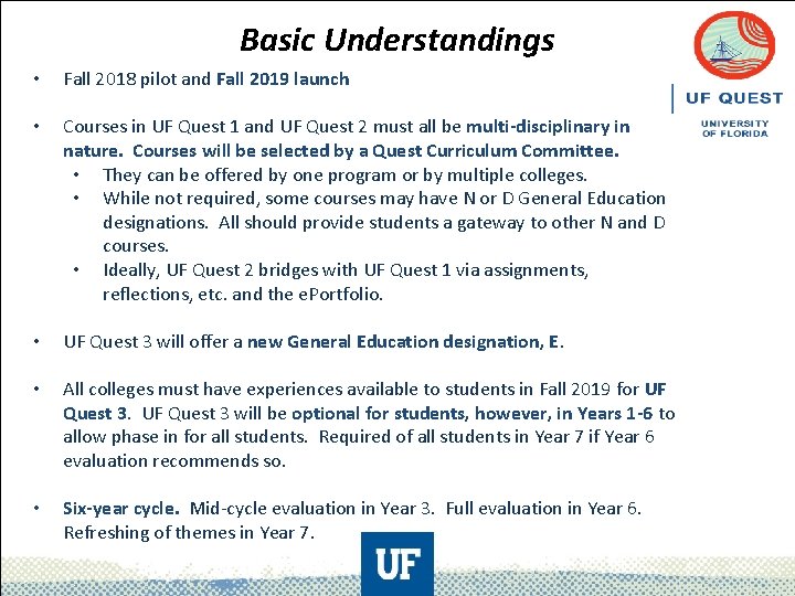 Basic Understandings • Fall 2018 pilot and Fall 2019 launch • Courses in UF