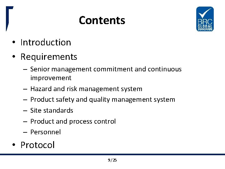 Contents • Introduction • Requirements – Senior management commitment and continuous improvement – Hazard