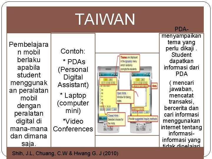 TAIWAN Pembelajara Contoh: n mobil berlaku * PDAs apabila (Personal student Digital menggunak Assistant)