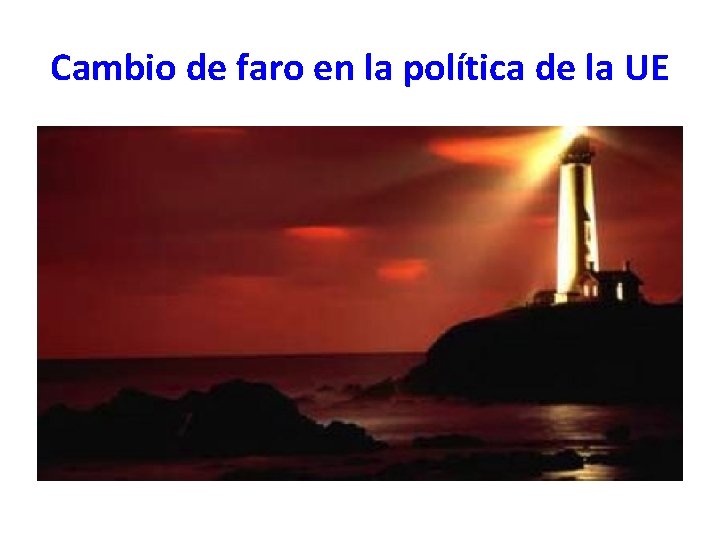 Cambio de faro en la política de la UE 